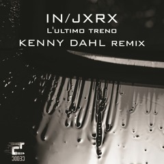 IN / JXRX - Ruggine (Kenny Dahl Remix) [Eclectic]