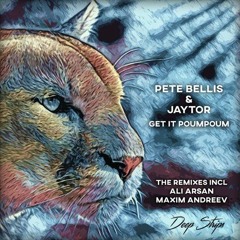 Pete Bellis & Jaytor - Get it Poumpoum (Original Mix)