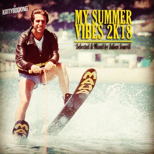My Summer Vibe 2k18 - Selected & mixed by Julien Jourvil