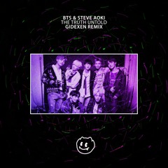 BTS, Steve Aoki - The Truth Untold (Gidexen Remix)