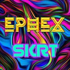 EPHEX SKRT