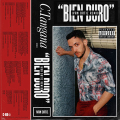 C.Tangana - Bien Duro (Ivan Ortiz Remix) ¡FREE DOWNLOAD!