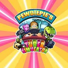 PewDiePie's Tuber Simulator Soundtrack - All Sails Out