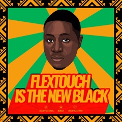 FLEXTOUCH IS THE NEW BLACK