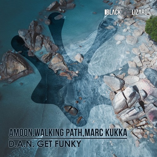 Amoon,Walking Path,Marc Kukka - D.A.N. Get Funky [OUT NOW]