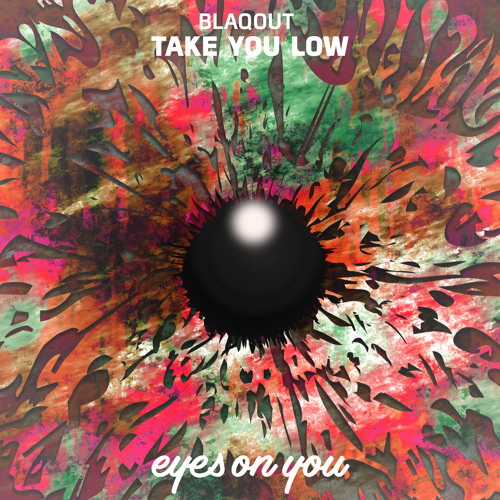 Blaqout - Take You Low