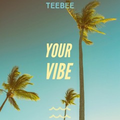 Your Vibe - Single