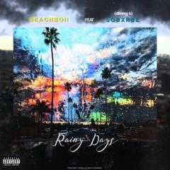 BeachBoii feat. SOB X RBE (Slimmy B) - Rainy Days