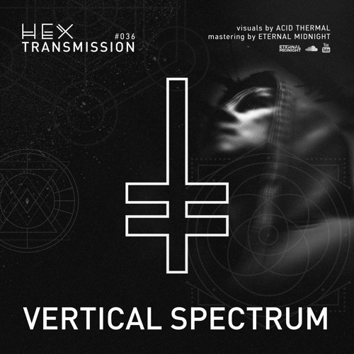 HEX Transmission #036 - Vertical Spectrum