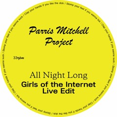 Download: Parris Mitchell Project 'All Night Long' (Girls of the Internet live edit)