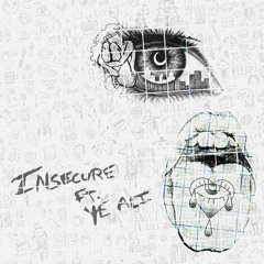 Insecure (Feat. Ye Ali) [prod Mors]