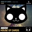 House Of Cards [Meow Remix]