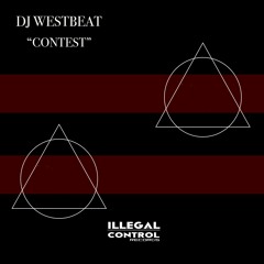DJ WestBeat - Contest (Original Mix)[Illegal Control]