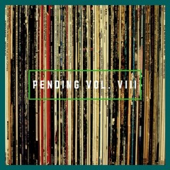 Pending: Vol. VIII