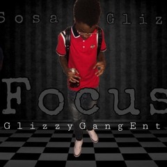 Sosa Glizzo- Focus