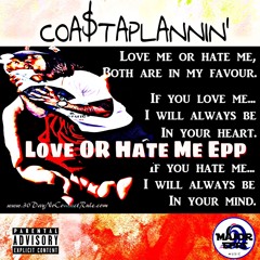 LOVEorHATEmeEPP- COA$TAPLANNIN'