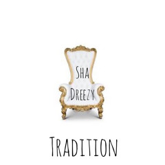 Tradition(Prod.DrellOnTheTrack)