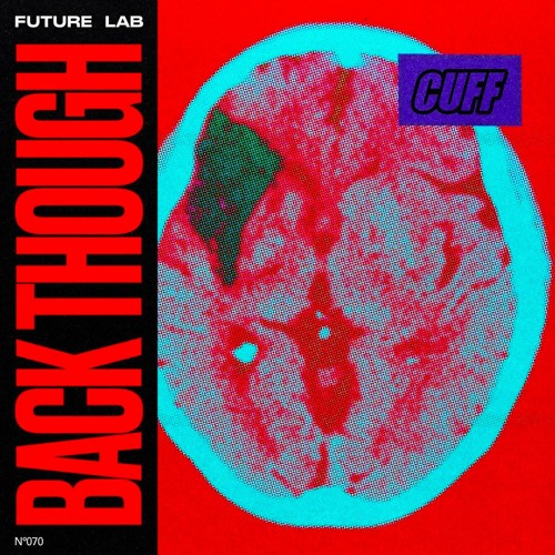 CUFF070: Future Lab - Back Though (Original Mix) [CUFF]