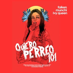 Faiken - Quiero Perreo 101 [DESCARGA GRATIS]