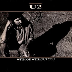 U2 - With or Without You (Vocal Cover)
