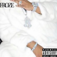 Froze