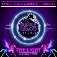 Jamie Lewis & Michelle Weeks - The Light (Mannix Remix)