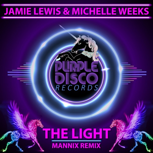 Jamie Lewis & Michelle Weeks - The Light (Mannix Remix)