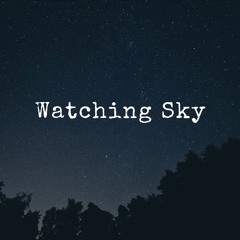 Watching Sky