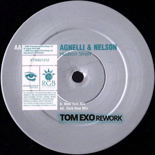 Agnelli&Nelson - Hudson Street (Tom Exo Rework)