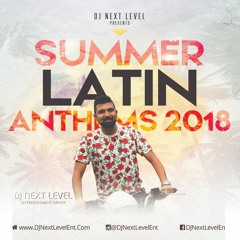Summer Latin Anthems Featuring DJNextLevelOfficial Maluma,Shakira,Enrique & More!
