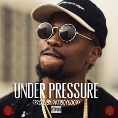 SavyBalboa - Under Pressure (Prod. By DatBoyGood)