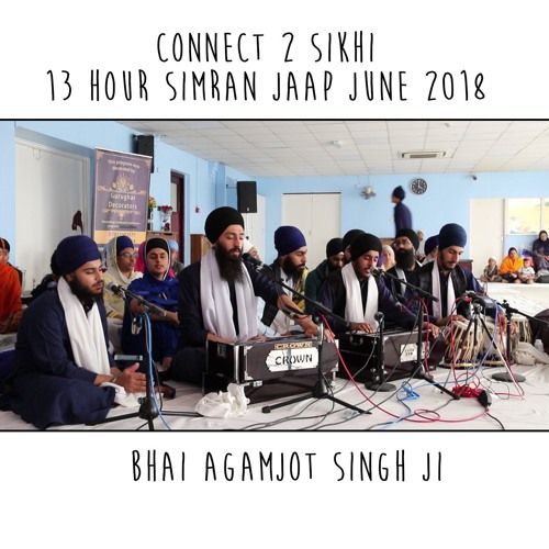 19 Bhai  Agamjot Singh Ji - C2S 13 Hour Simran Jaap 2018 - 30.06.18