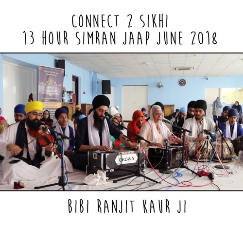 22 Bibi Ranjit Kaur Ji - C2S 13 Hour Simran Jaap 2018 - 30.06.18