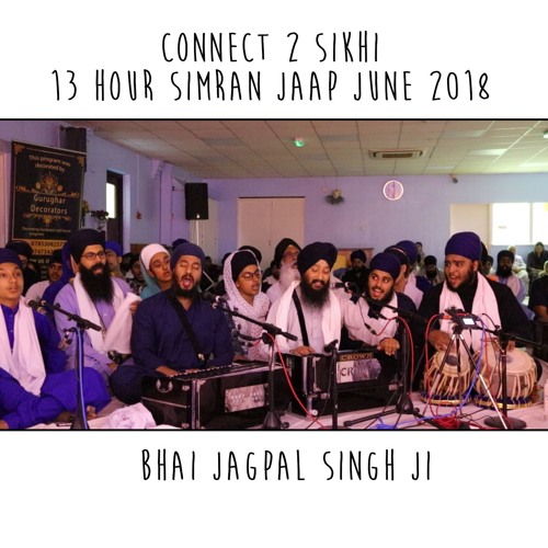 31 Bhai Jagpal Singh Ji - C2S 13 Hour Simran Jaap 2018 - 30.06.18