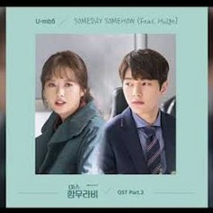 U-mb5 ft Hodge – Someday Somehow (미스 함무라비) Ms. Hammurabi OST Part 3