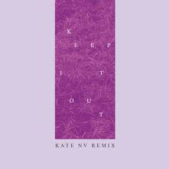 Half Waif - Keep It Out (Kate NV Remix)