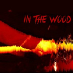 In The Wood