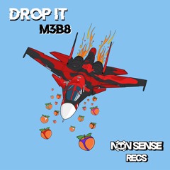 M3B8 - Drop It