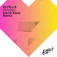ELYELLA - 04 - Magic (David Kano Remix)