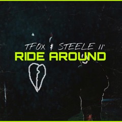 TFOX & STEELE 11 - RIDE AROUND (PROD. DEE B)