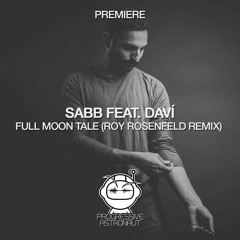PREMIERE: Sabb - Full Moon Tale feat. DAVÍ (Roy Rosenfeld Remix) [RADIANT.]