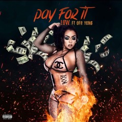 PAY 4 IT FT LOWTHEDON,OFBYUNG