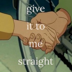 give it to me straight (ft. shiloh dynasty).