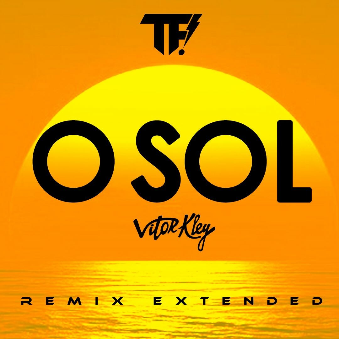 Stream O Sol - Vitor Kley (The Funk! Remix Extended) by The Funk