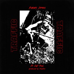 Traffic (feat. Fat Trel) [prod. Trill800]