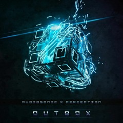 Audiosonic & Perception - Outbox (Original Mix) ★ FREE DOWNLOAD ★