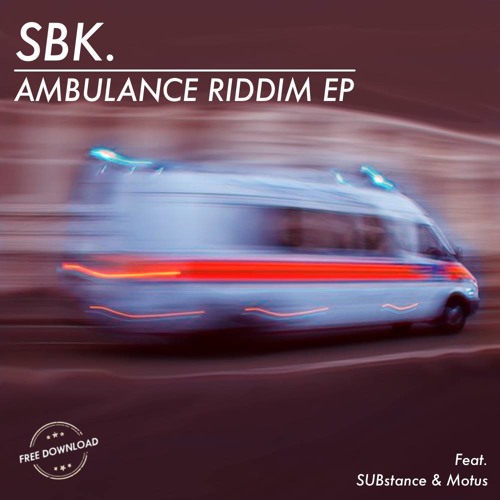 Ambulance Riddim EP (CLICK BUY FOR FREE DOWNLOAD)
