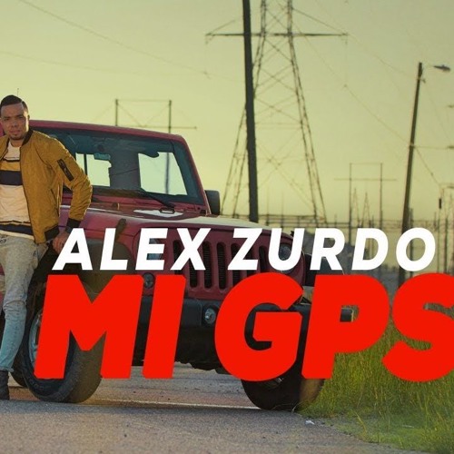 Stream Alex Zurdo - Mi GPS by URBANOS DEL REINO | Listen online for free on  SoundCloud