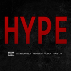 damnnearpinoy, Preach The Prodigy, Wave City- Hype