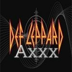 Axxx - Rock Of Ages (Def Leppard)